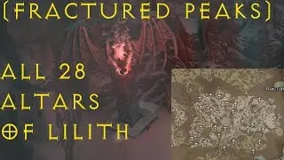 Diablo 4 - All 28 Altars of Lilith (Fractured Peaks)