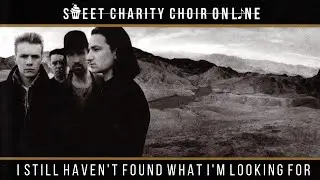 Sweet Charity Choir Online - I Still Haven't Found What I'm Looking For (U2 cover - Official Video)