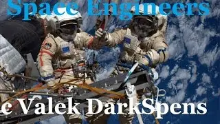 Space Engineers c Valek DarkSpens