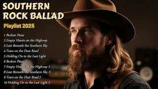 Southern Rock Ballads | Heartfelt Country Rock & Acustic Album Collection