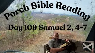 Day 109 Bible Reading / Samuel 2, 4-7