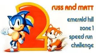 Sonic 2 Emerald Hill Zone 1 Me & Matt (soulfunkretro) SpeedRun