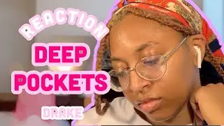REACTION: Deep Pockets (Audio)- Drake