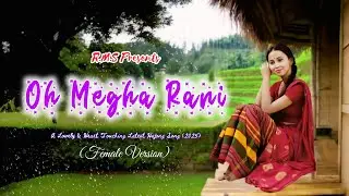 Oh Megha Rani || Official Lyrical Latest Hajong Song 2025 || Female Version