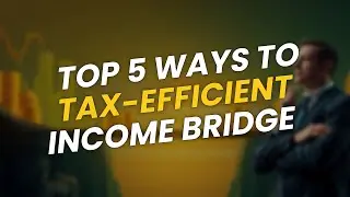 5 Steps to a Tax-Efficient Income Bridge for Early Retirement 💡💸