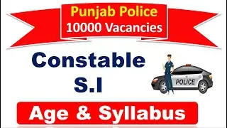 Punjab Police 10000 Vacancies. Age Limit, Qualifications & Syllabus. SI & Constable Online Classes