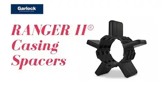 Garlock Ranger&reg; II Casing Spacers (Formerly GPT)
