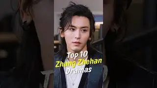 Top 10 Zhang Zhe han Dramas #joindrama #cdrama #zhangzhehan #short #chinesedrama