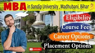 Sandip University Madhubani Bihar | MBA in Sandip University | Mba Course Details #sandipuniversity