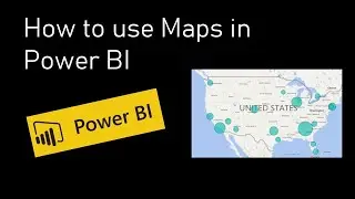 How to use Maps in Power BI