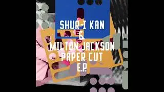 Shur-I-kan & Milton Jackson - Hit Thinking [Freerange Records] (96Kbps)