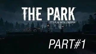 The Park let's play - part#1: Сказка в туннеле
