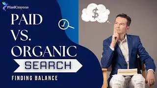 Balancing Paid & Organic Search: Tips & Tricks!