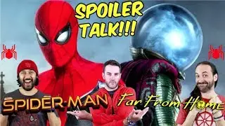 Spider-Man: Far From Home - SPOILER TALK!!!