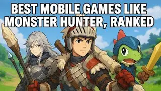 Best Mobile Games Like Monster Hunter &ndash; Ranked!