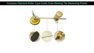Detail Compass Diamond Roller Type Cutter Draw Marking Tile Measuring Practical Tool Professional C