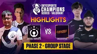 ORANGUTAN vs EXCEELI ESPORTS - Highlights | SCS Road to VCT 2