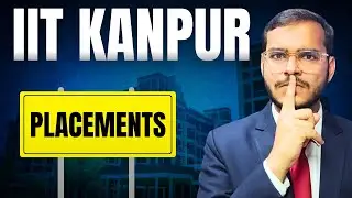 IIT Kanpur Placements 2026: 197 Students UNPLACED | Reality Check for JEE 2026 Aspirants