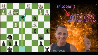 EP 17 do Desafio: De 607 at&eacute; 1800 em partidas r&aacute;pidas!