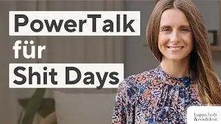 PowerTalk für Shit Days: Öffne dich für das, was ist (ohne Intro/Outro)