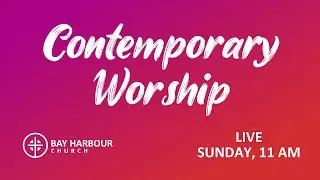Bay Harbour's Contemporary Worship - 1/4/25