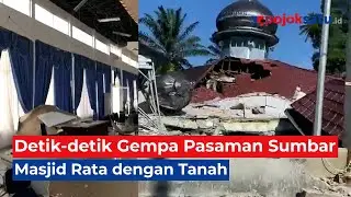 Detik-detik Gempa Pasaman Sumbar dan Kerusakannya