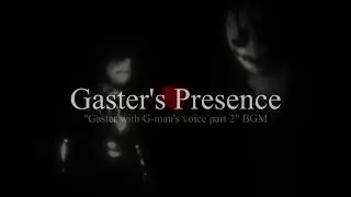 Gaster's Presence - 