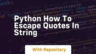 python how to escape quotes in string