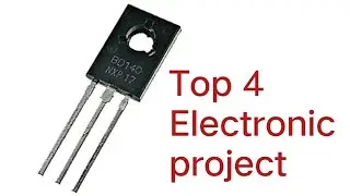 Top 4 Electronics Projects [New]