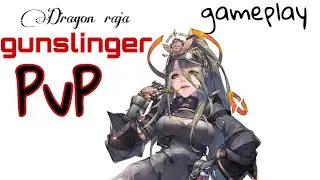 Gunslinger GamePlay-PvP. Dragon raja