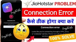JioHotstar Connection Error | Looks Like You're Connecting Through A Vpn Proxy Or Unblocker Service