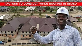 4 Things You Must Consider When Roofing In Ghana