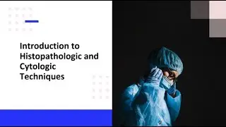 1 Histopathlogy Introduction, Specimen, Tissue Processing (Filipino)