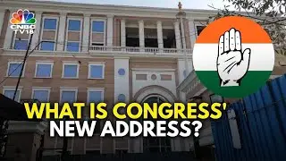 Congress Changes Its Address From 24 Akbar Road To Indira Bhavan | N18V | CNBC TV18