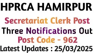 HPRCA HAMIRPUR Latest Notifications Out || Secretariat Clerk Post Clerk Post Code 962 || 25/03/2025