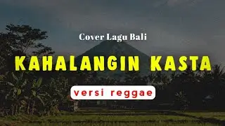 Lolot - Kahalangin Kasta | Versi Reggae | Cover Lagu Bali Populer