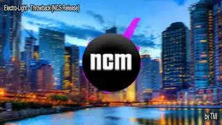 Electro Light - Throwback [NCS Release]