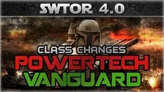 SWTOR 4.0 Powertech and Vanguard Class Changes