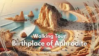 Aphrodite Beach 🇨🇾 | Walking Tour Among Ancient Gods