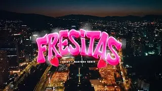 El Fredy X Mariano Rubio - Fresitas (Official Video)
