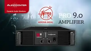 Audiocenter PRO 9.0 || AMPLIFIER || AERONS INDIA