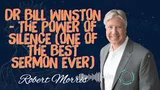 Robert Morris _ The Power of Silence (One of the best sermon ever)