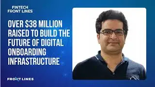 Ankit Ratan,CEO of Signzy: Over $38M Raised to Build the Future of Digital Onboarding Infrastructure