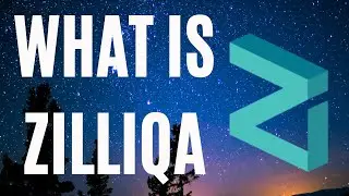WHAT IS ZILLIQA? ZIL ANALYSIS $ZIL