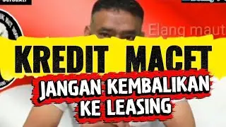 Kredit macet, jangan kembalikan mobil ke leasing