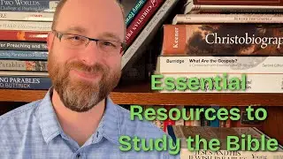 Top 7 Resources for Studying the Bible
