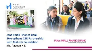 Jana Small Finance Bank Strengthens CSR Partnership with Mahesh Foundation | Ms. Paveen K B