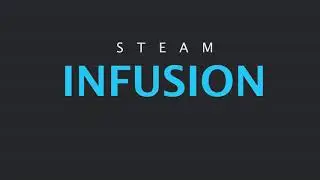 PPN & Steam Infusion