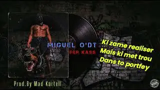 Miguel O&rsquo;dt - Fer Kass (Official Lyrics Video)