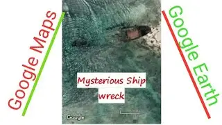 Google Earth and Google Maps are scary 😱 Spotted a mysterious shipwreck !!